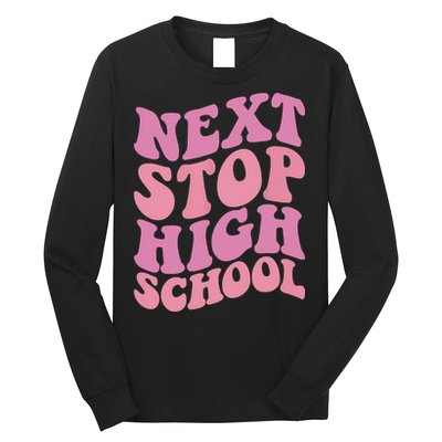 Next Stop High School Elementary School Graduation Long Sleeve Shirt