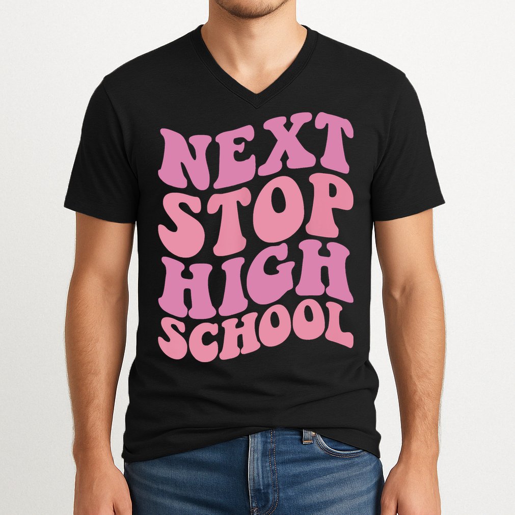Next Stop High School Elementary School Graduation V-Neck T-Shirt
