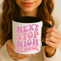 Next Stop High School Elementary School Graduation Mug