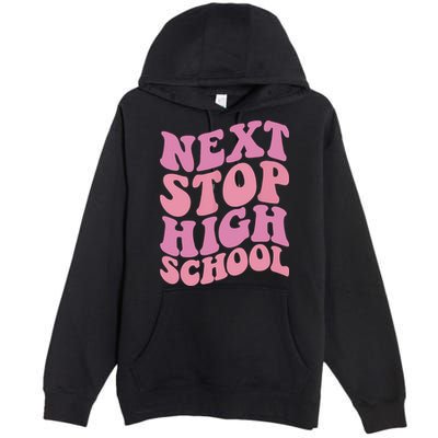 Next Stop High School Elementary School Graduation Premium Pullover Hoodie