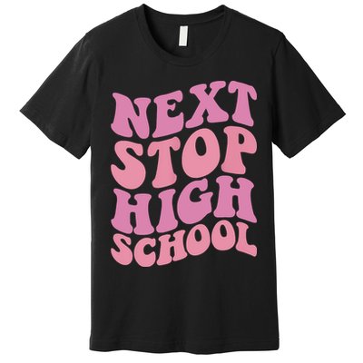 Next Stop High School Elementary School Graduation Premium T-Shirt