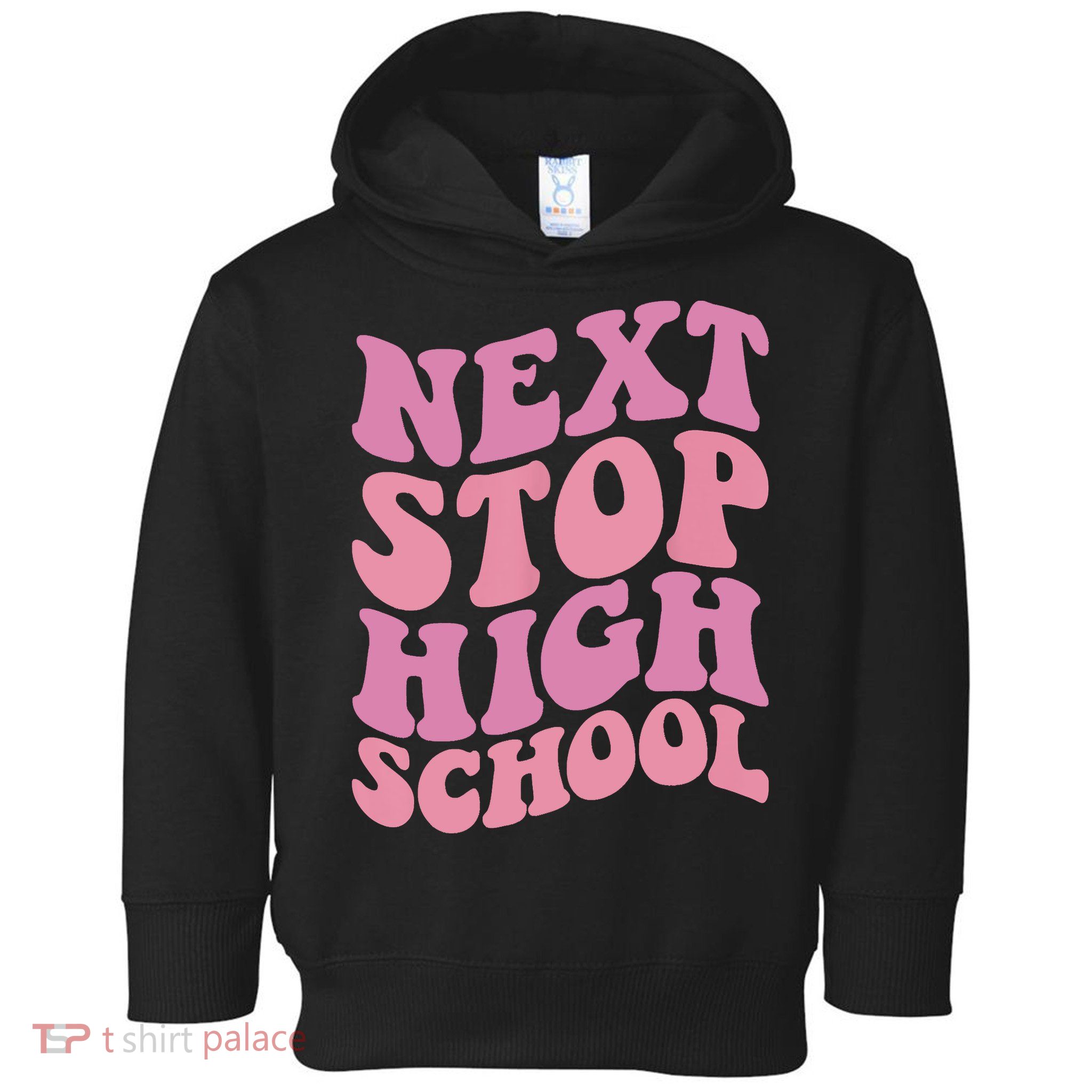 Next Stop High School Elementary School Graduation Toddler Hoodie