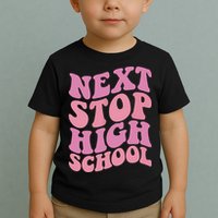 Next Stop High School Elementary School Graduation Toddler T-Shirt