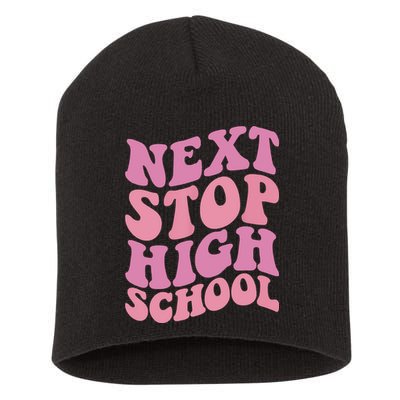 Next Stop High School Elementary School Graduation Short Acrylic Beanie