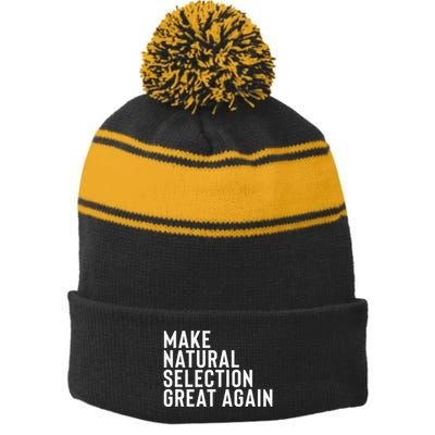 Natural Selection Humorous Funny Memes Humor Sarcastic Gift Stripe Pom Pom Beanie