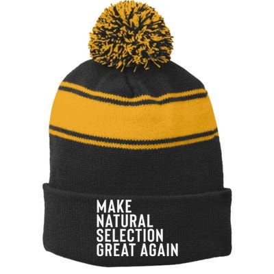 Natural Selection Humorous Funny Memes Humor Sarcastic Gift Stripe Pom Pom Beanie