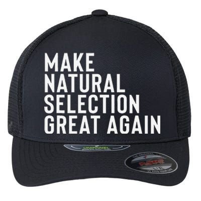 Natural Selection Humorous Funny Memes Humor Sarcastic Gift Flexfit Unipanel Trucker Cap