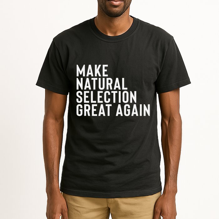 Natural Selection Humorous Funny Memes Humor Sarcastic Gift Tall T-Shirt