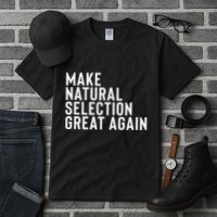 Natural Selection Humorous Funny Memes Humor Sarcastic Gift Tall T-Shirt