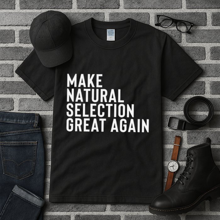Natural Selection Humorous Funny Memes Humor Sarcastic Gift Tall T-Shirt