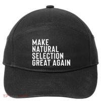 Natural Selection Humorous Funny Memes Humor Sarcastic Gift 7-Panel Snapback Hat