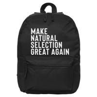 Natural Selection Humorous Funny Memes Humor Sarcastic Gift 16 in Basic Backpack