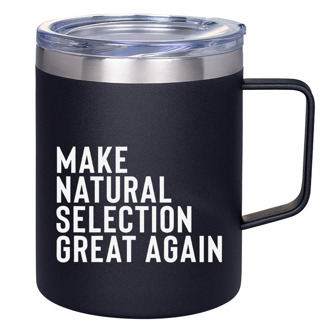 Natural Selection Humorous Funny Memes Humor Sarcastic Gift 12oz Stainless Steel Coffee Mug