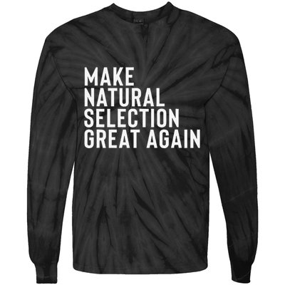 Natural Selection Humorous Funny Memes Humor Sarcastic Gift Tie-Dye Long Sleeve Shirt