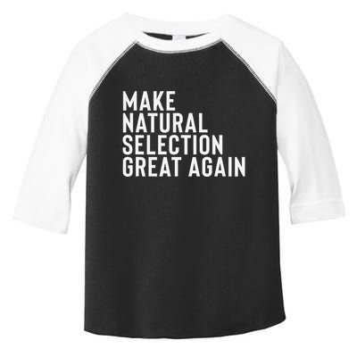 Natural Selection Humorous Funny Memes Humor Sarcastic Gift Toddler Fine Jersey T-Shirt