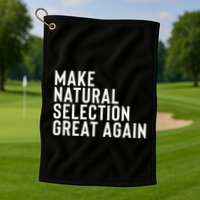 Natural Selection Humorous Funny Memes Humor Sarcastic Gift Golf Towel