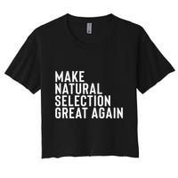 Natural Selection Humorous Funny Memes Humor Sarcastic Gift Women's Crop Top Tee