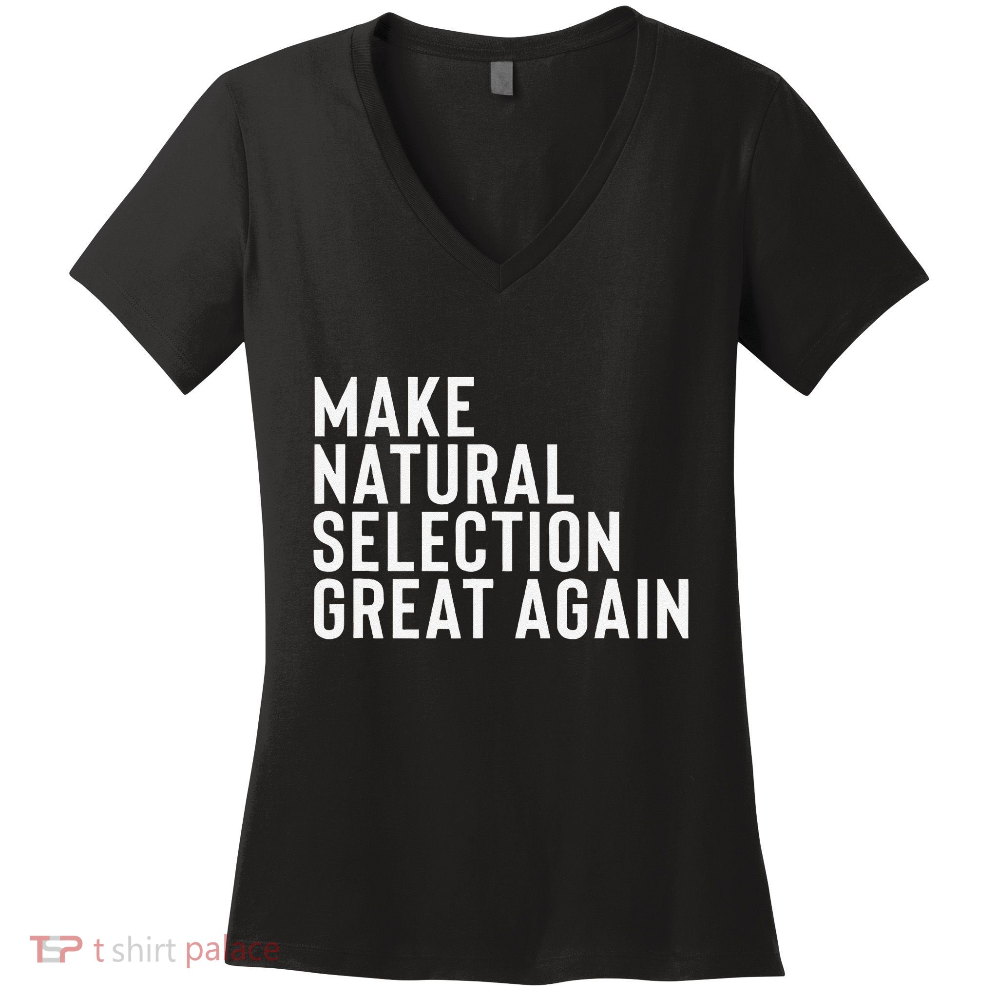 Natural Selection Humorous Funny Memes Humor Sarcastic Gift Women's V-Neck T-Shirt