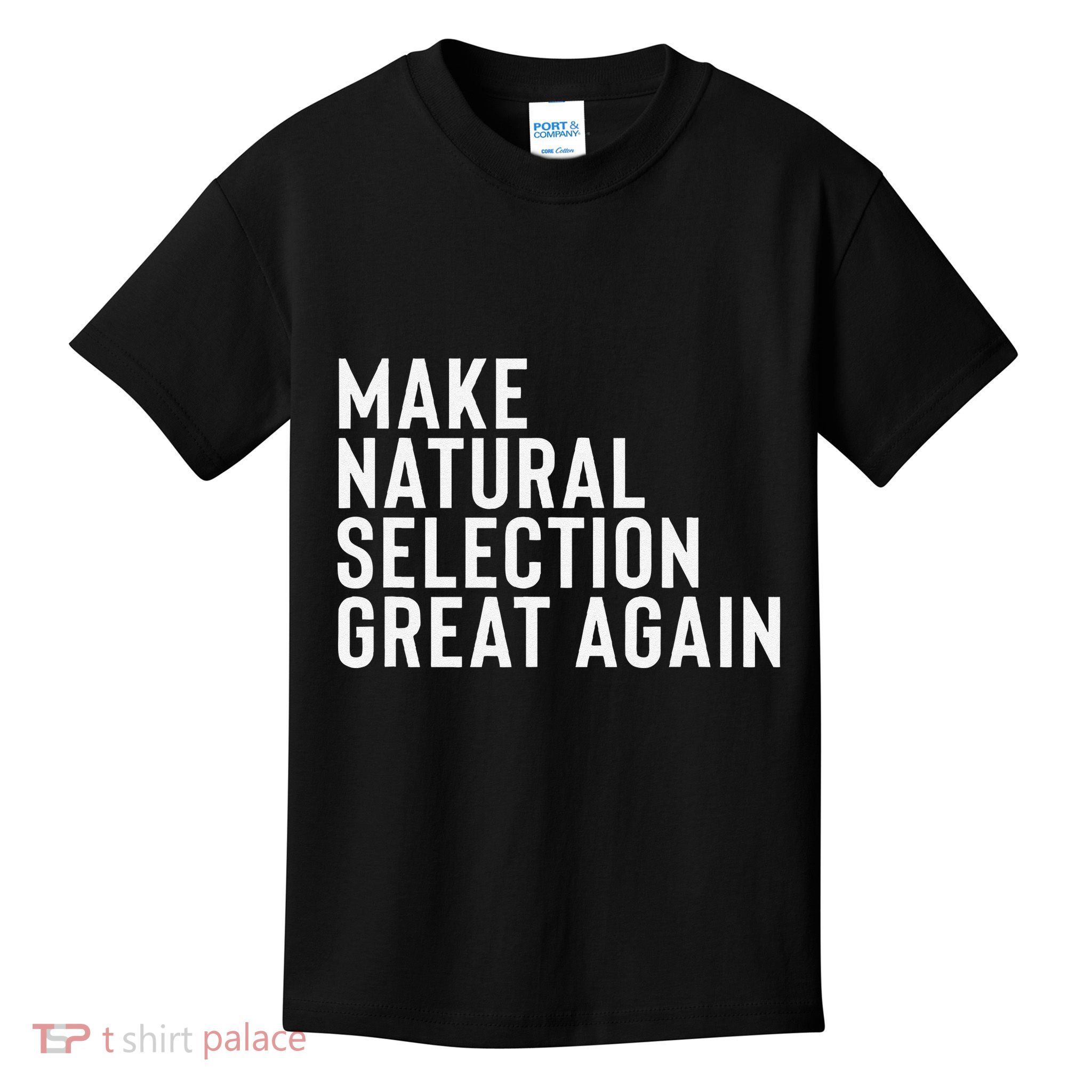 Natural Selection Humorous Funny Memes Humor Sarcastic Gift Kids T-Shirt
