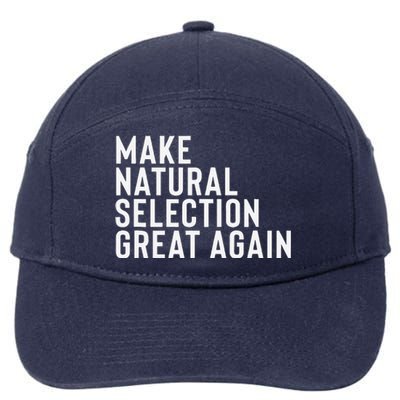 Natural Selection Humorous Funny Memes Humor Sarcastic Gift 7-Panel Snapback Hat