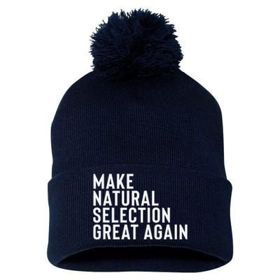 Natural Selection Humorous Funny Memes Humor Sarcastic Gift Pom Pom 12in Knit Beanie