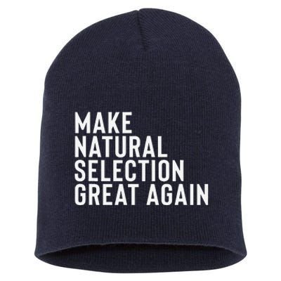 Natural Selection Humorous Funny Memes Humor Sarcastic Gift Short Acrylic Beanie