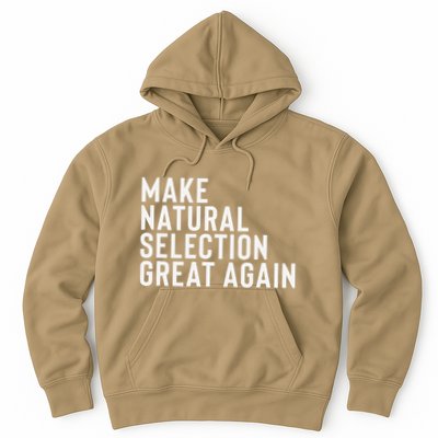 Natural Selection Humorous Funny Memes Humor Sarcastic Gift Hoodie