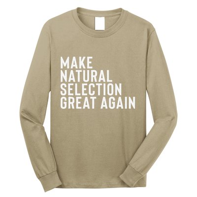 Natural Selection Humorous Funny Memes Humor Sarcastic Gift Long Sleeve Shirt