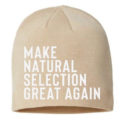 Natural Selection Humorous Funny Memes Humor Sarcastic Gift Sustainable Beanie