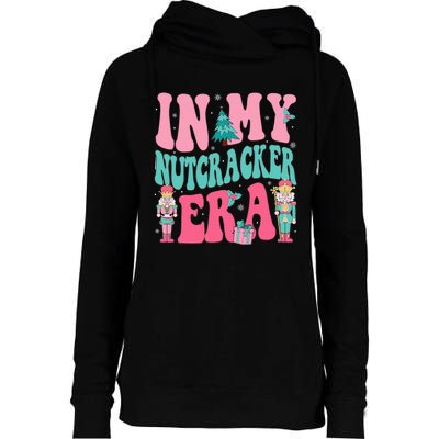 Nutcracker Squad In My Nutcracker Era Christmas Womens Funnel Neck Pullover Hood