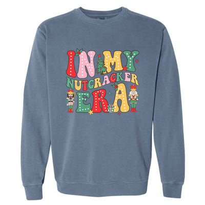 Nutcracker Squad In My Nutcracker Era Christmas Garment-Dyed Sweatshirt