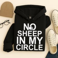 No Sheep In My Circle Hoodie