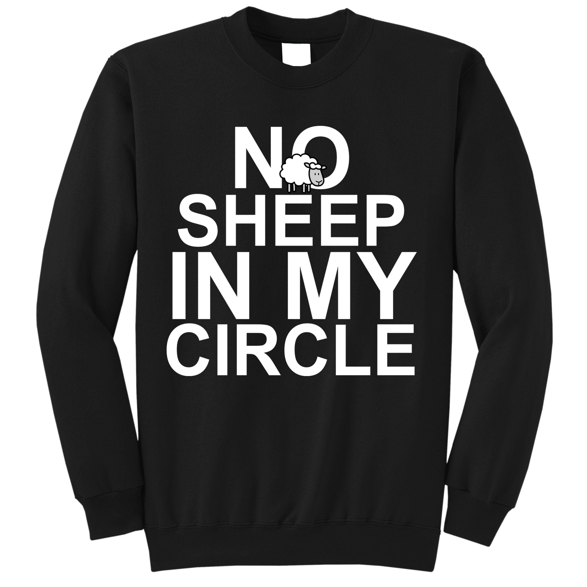No Sheep In My Circle Sweatshirt