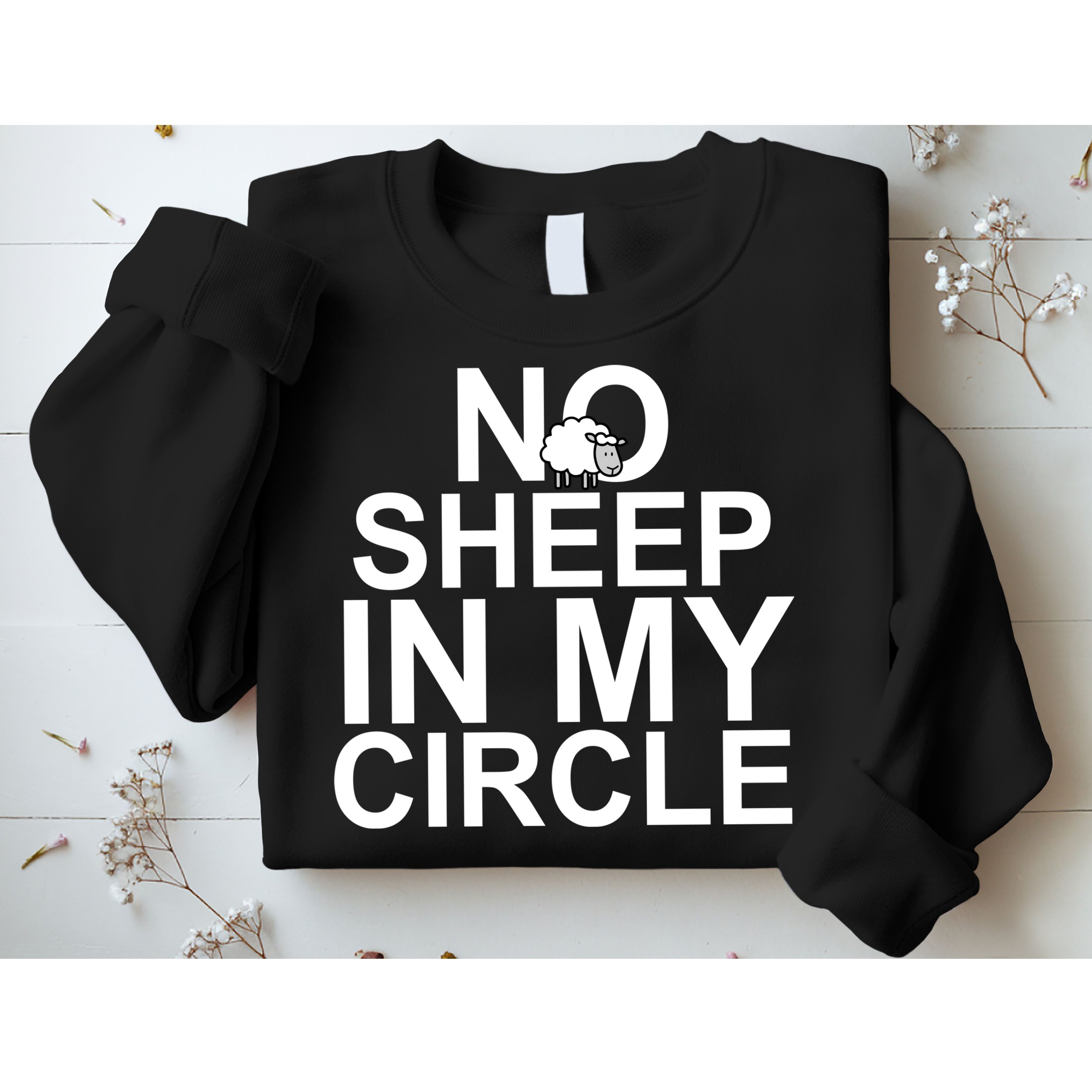 No Sheep In My Circle Sweatshirt