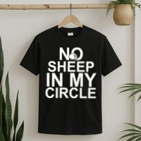 No Sheep In My Circle T-Shirt