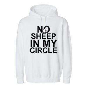 No Sheep In My Circle Garment-Dyed Fleece Hoodie