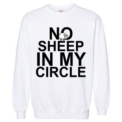 No Sheep In My Circle Garment-Dyed Sweatshirt
