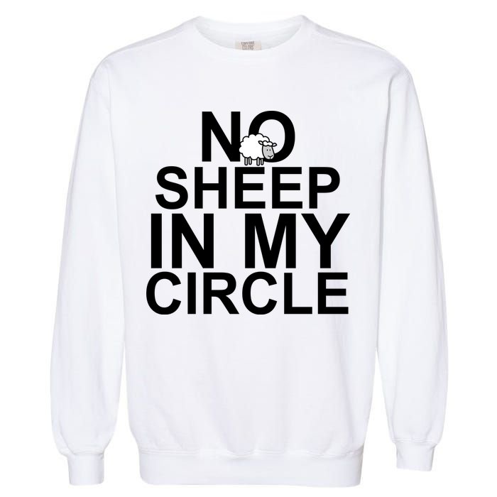 No Sheep In My Circle Garment-Dyed Sweatshirt