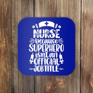 Nurse Superhero Isnt Job Title Funny Nursing Funny Gift Coaster