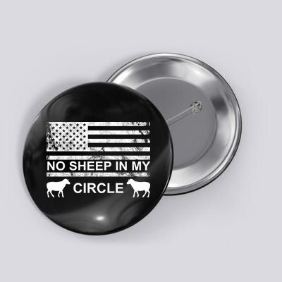 No Sheep In My Circle Vintage American Flag Button