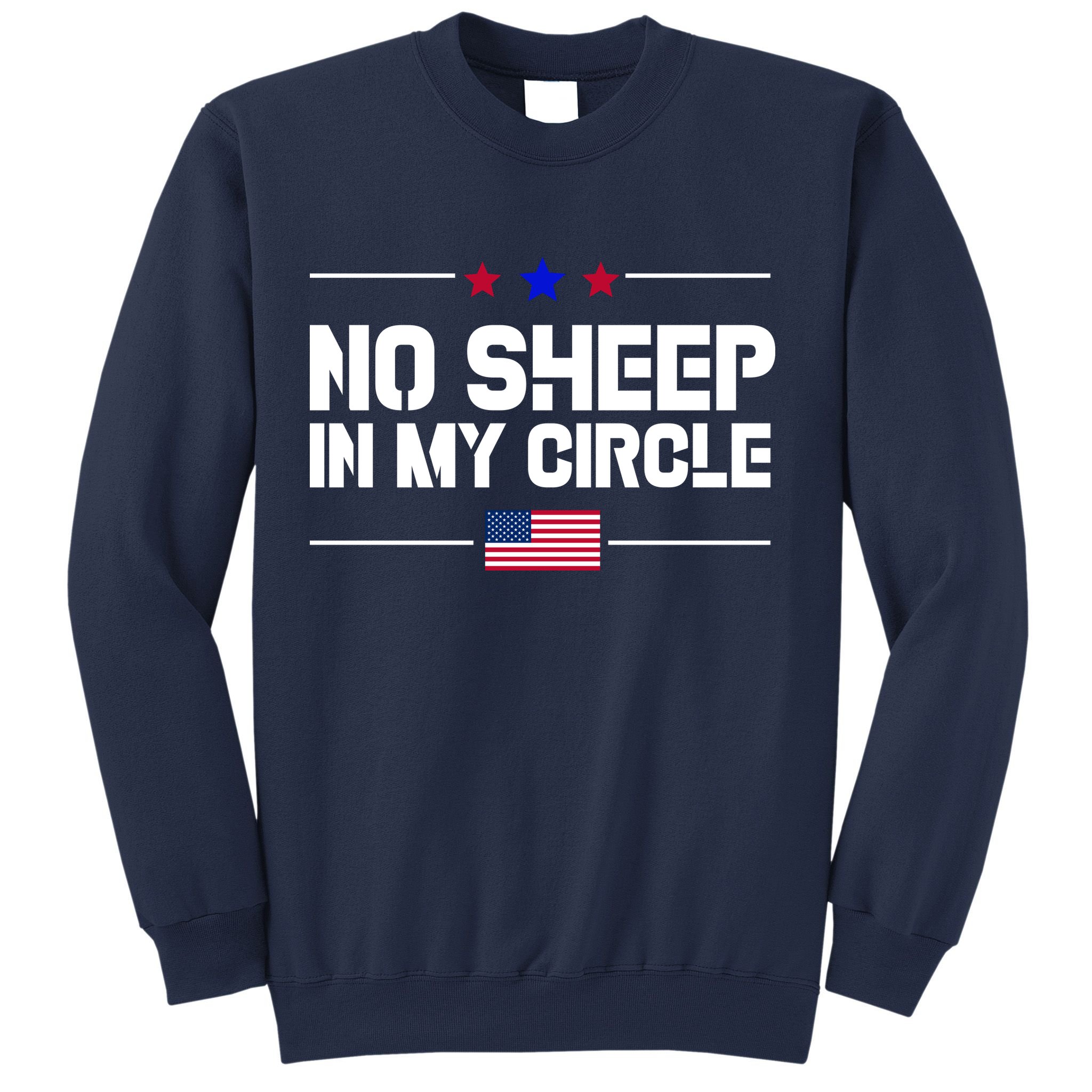 No Sheep In My Circle USA American Flag Logo Sweatshirt