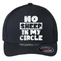 No Sheep In My Circle Distressed Flexfit Unipanel Trucker Cap
