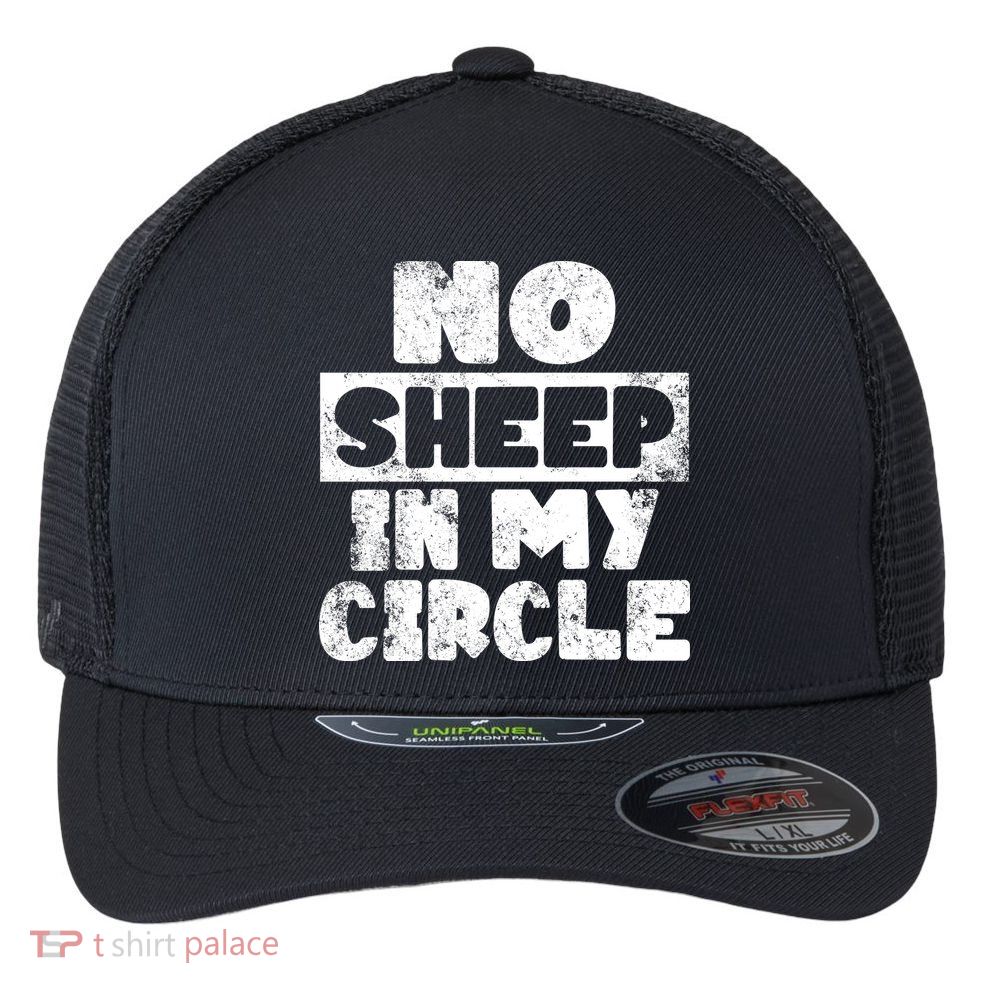 No Sheep In My Circle Distressed Flexfit Unipanel Trucker Cap