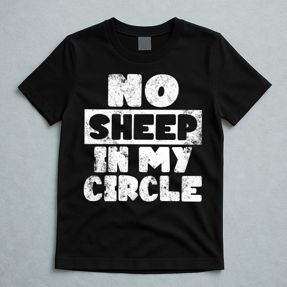 No Sheep In My Circle Distressed T-Shirt