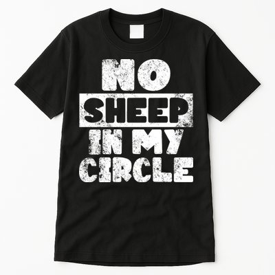 No Sheep In My Circle Distressed Tall T-Shirt