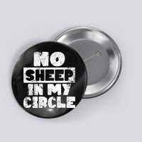 No Sheep In My Circle Distressed Button