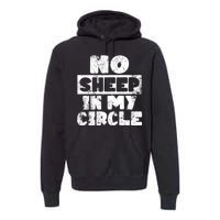 No Sheep In My Circle Distressed Premium Hoodie