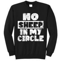 No Sheep In My Circle Distressed Tall Sweatshirt