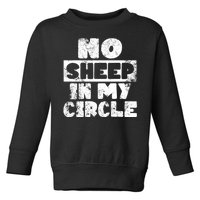 No Sheep In My Circle Distressed Toddler Sweatshirt