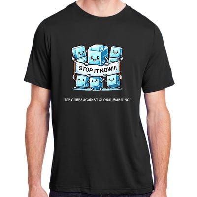 Novelty Stop It Now!!! Global Warming Awareness Adult ChromaSoft Performance T-Shirt